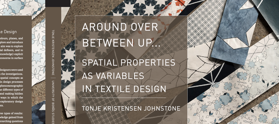 Around Over Between Up...: Spatial properties as variables in textile design_PhD thesis